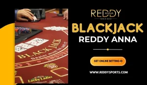 Read more about the article Blackjack on Reddy Anna: Basic Rules and Winning Tricks