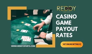 Casino Game Payout Rates reddy anna