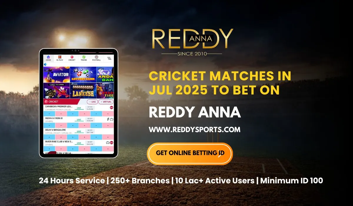 You are currently viewing Cricket Tournaments to Bet in July 2025 on Reddy Anna